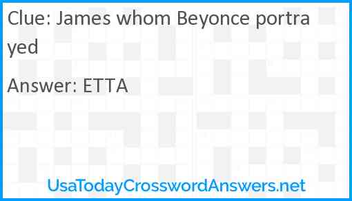 James whom Beyonce portrayed Answer