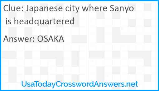 Japanese city where Sanyo is headquartered Answer