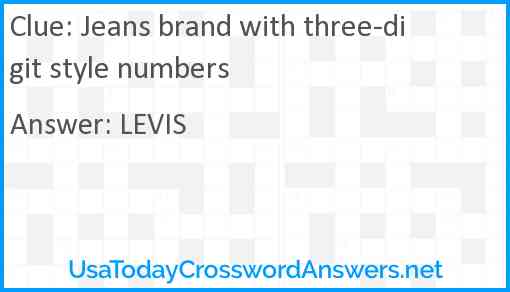 Jeans brand with three-digit style numbers Answer