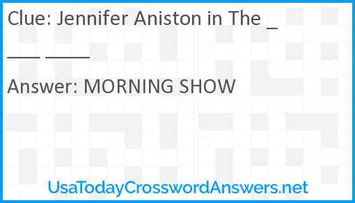 Jennifer Aniston in The ____ ____ Answer