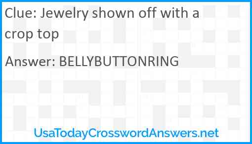 Jewelry shown off with a crop top Answer