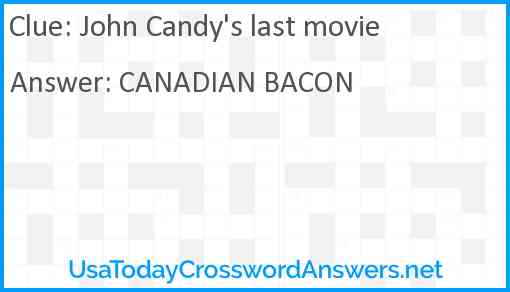John Candy's last movie Answer