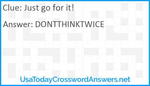 Just go for it! Answer