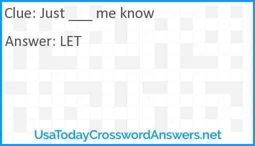 Just ___ me know! Answer