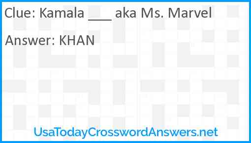 Kamala ___ aka Ms. Marvel Answer