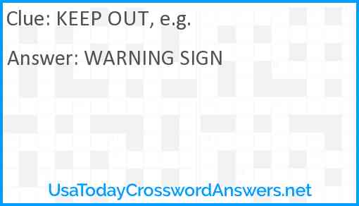 KEEP OUT, e.g. Answer