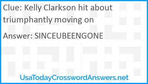 Kelly Clarkson hit about triumphantly moving on Answer