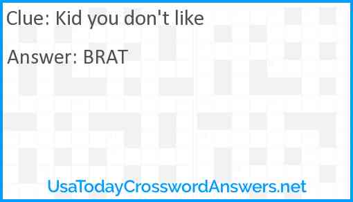 Kid you don't like Answer