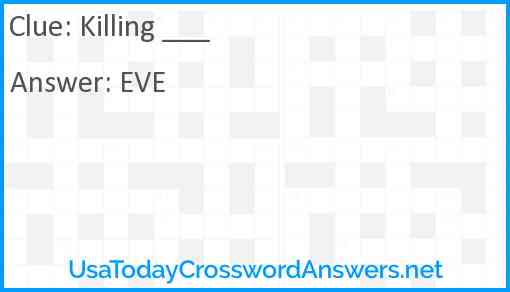 Killing ___ Answer