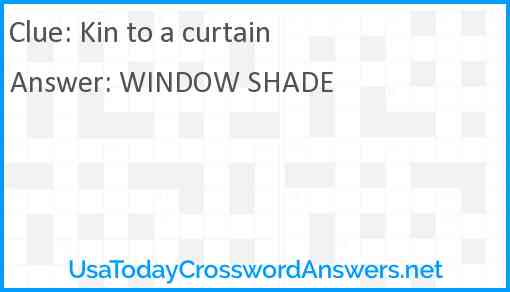 Kin to a curtain Answer