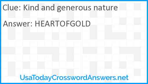 Kind and generous nature Answer