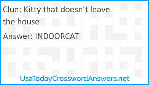 Kitty that doesn't leave the house Answer