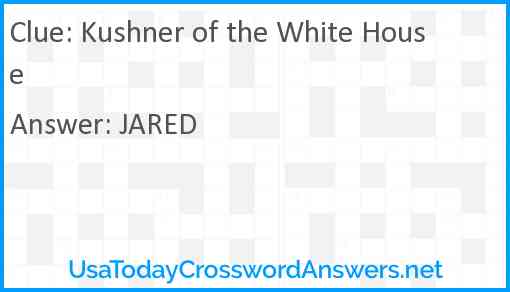 Kushner of the White House Answer