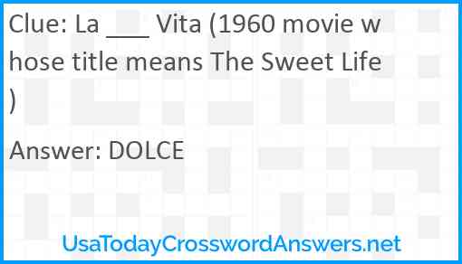La ___ Vita (1960 movie whose title means The Sweet Life) Answer