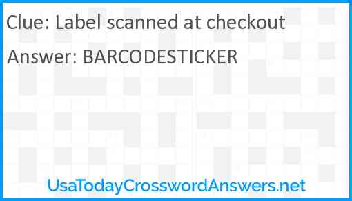 Label scanned at checkout Answer