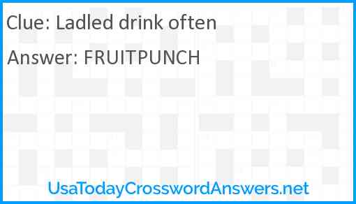 Ladled drink often Answer