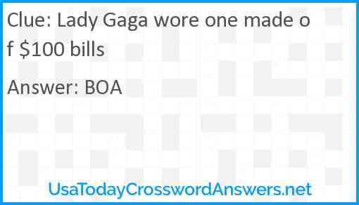 Lady Gaga wore one made of $100 bills Answer