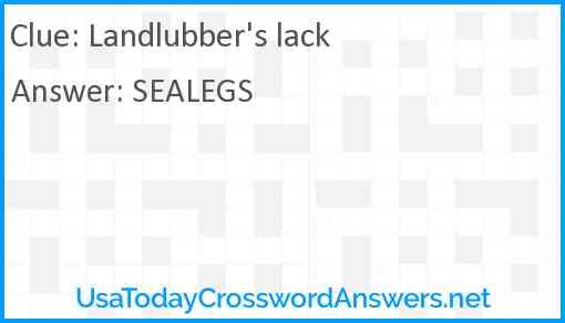 Landlubber's lack Answer