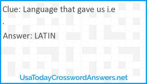 Language that gave us i.e. Answer