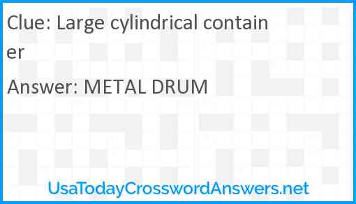 Large cylindrical container Answer