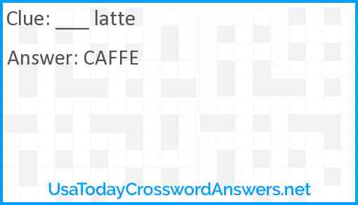 ___ latte Answer