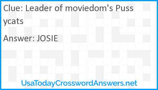 Leader of moviedom's Pussycats Answer