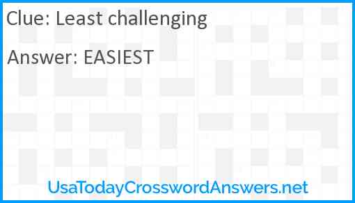 Least challenging Answer