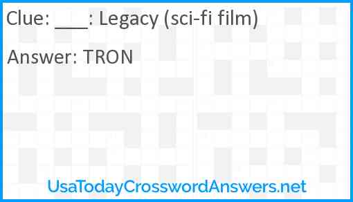 ___: Legacy (sci-fi film) Answer