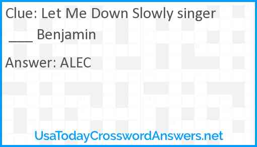 Let Me Down Slowly singer Benjamin Answer