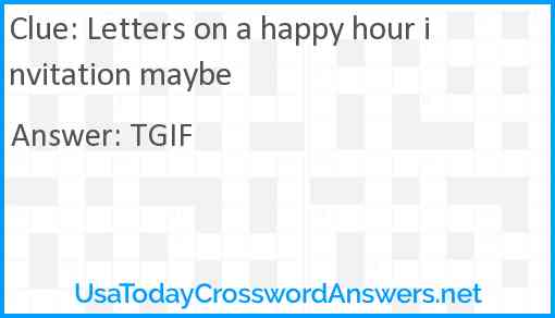Letters on a happy hour invitation maybe Answer