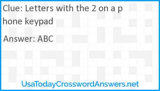 Letters with the 2 on a phone keypad Answer