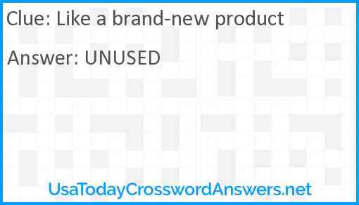 Like a brand-new product Answer