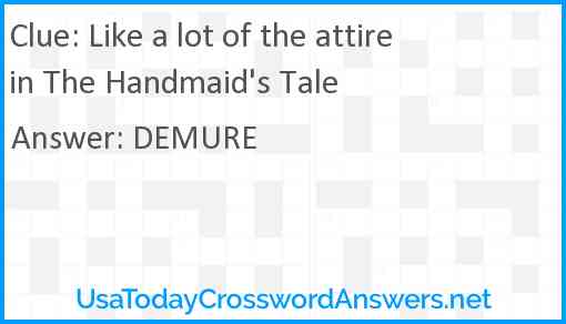 Like a lot of the attire in The Handmaid's Tale Answer