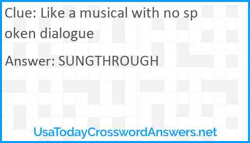 Like a musical with no spoken dialogue Answer
