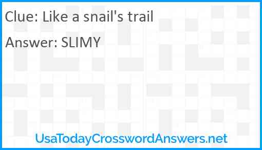 Like a snail's trail Answer
