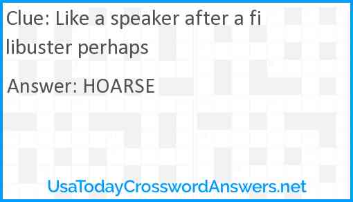 Like a speaker after a filibuster perhaps Answer