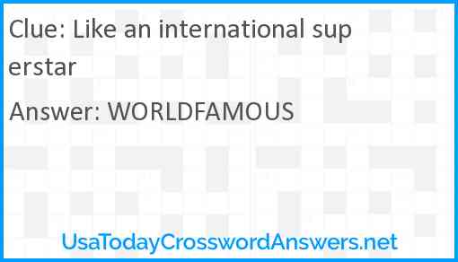 Like an international superstar Answer