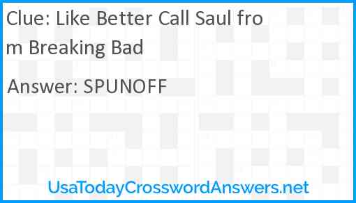 Like Better Call Saul from Breaking Bad Answer