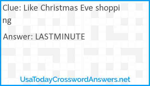 Like Christmas Eve shopping Answer
