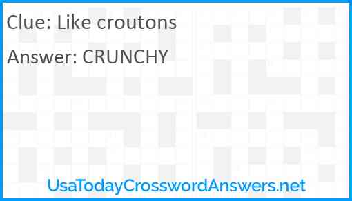 Like croutons Answer
