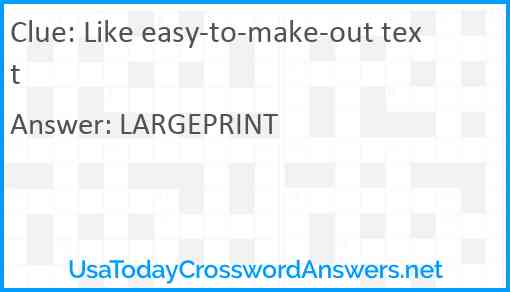 Like easy-to-make-out text Answer