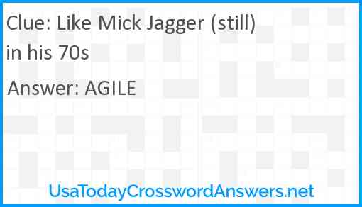 Like Mick Jagger (still) in his 70s Answer
