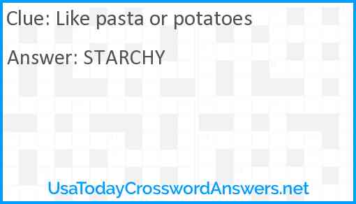 Like pasta or potatoes Answer