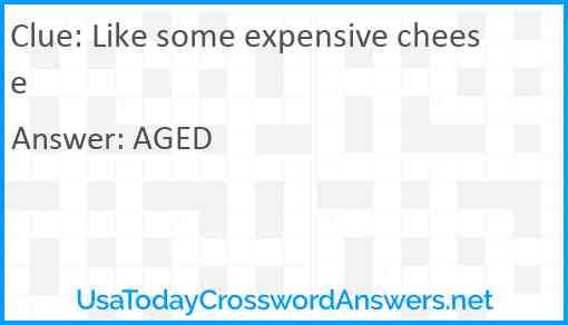 Like some expensive cheese Answer