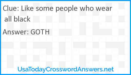 Like some people who wear all black Answer