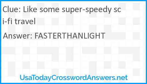 Like some super-speedy sci-fi travel Answer