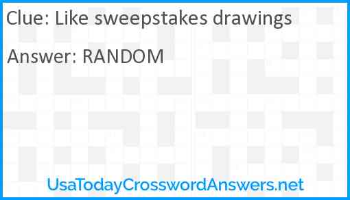 Like sweepstakes drawings Answer