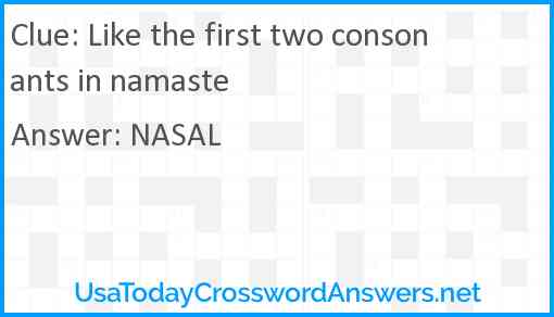 Like the first two consonants in namaste Answer