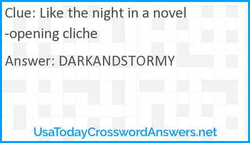 Like the night in a novel-opening cliche Answer
