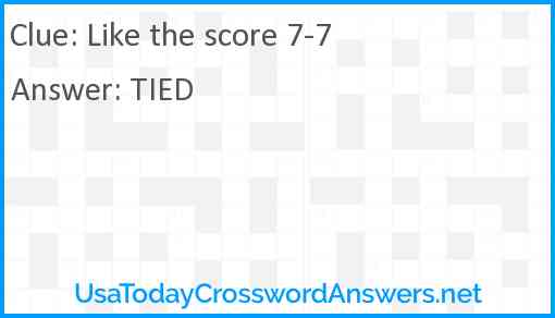 Like the score 7-7 Answer